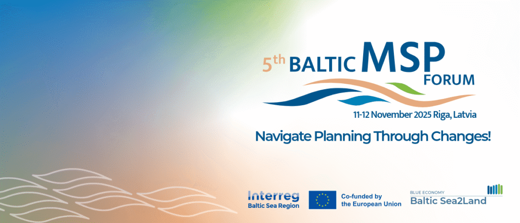 The 5th Baltic MSP Forum Navigate Planning Through Changes will take place on 11–12 November 2025 in Riga, Latvia