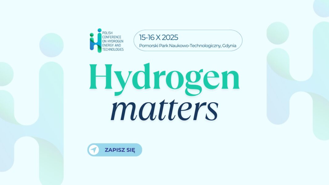 Polish Conference for Hydrogen Energy and Technologies (PCHET) 2025 – Hydrogen Matters!