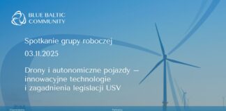 Spotkanie grup roboczych Blue Baltic Community 2025. Autonomiczne drony morskie w centrum uwagi BBC