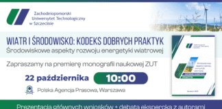 ZUT zaprezentuje kodeks dobrych praktyk dla lądowej energetyki wiatrowej Rozwój energetyki wiatrowej w zgodzie ze środowiskiem naturalnym – premiera monografii naukowej ZUT